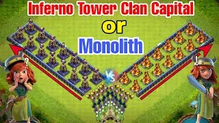 Monolith VS Inferno Tower Clan Capital | Which one is Better?