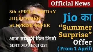 8th April JIO SUMMER SURPRISE OFFER LAST DAY