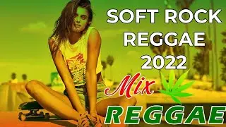 SOFT ROCK REGGAE 2022