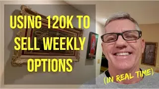 Great Weekly Option Premium Working With 120k