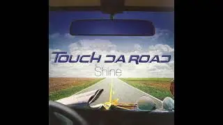 Shine242 -Touch Da Road (STICK-N-MOVE RIDDIM)