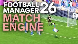 FIRST LOOK at FM26 Match Engine, Graphics and Animations