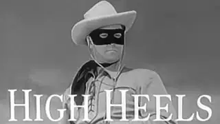 High Heels (1949) WESTERN FILM FULL EPISODE LONE RANGER S01E10 CLAYTON MOORE SERIES