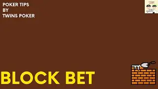 [Poker Tips] วิธีการใช้ Block Bet ในโป๊กเกอร์ Block Bet