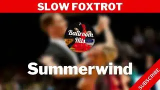 SLOW FOXTROT music  | Summerwind