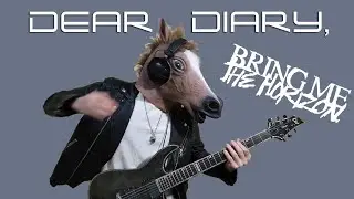 Bring Me The Horizon - Dear Diary, (Guitar Cover)