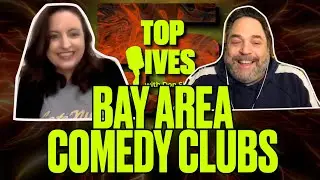 TOP FIVE BAY AREA COMEDY CLUBS