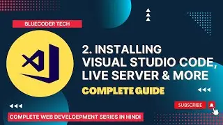 Installing Visual Studio Code & Live Server Extension for Web Development | Learn web development #2