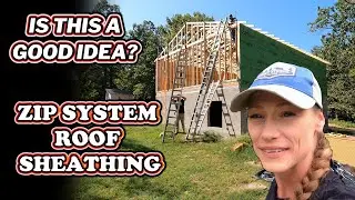 HOW TO LAY OUT & INSTALL ZIP SYSTEM ROOF SHEATHING |BUILDING MY DREAM HOME |HOMESTEADING |CHICKENS