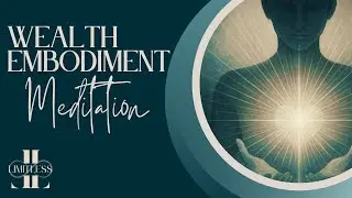 Wealth Embodiment Meditation