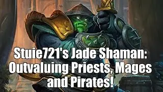 Hearthstone [WILD] Stuie721's Jade Shaman Rank 4 - Out-valuing Mages, Priests and Pirates! (1080p)
