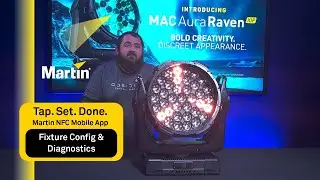 Tap, Set, Done - Martin&rsquo;s NFC Mobile App for Fixture Config & Diagnostics