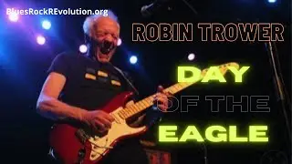 Robin Trower Day of the Eagle Blues Rock Band Song