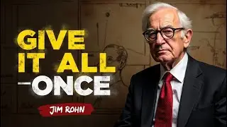 What Would Happen If You Truly Gave It Everything&mdash;Just Once | Jim Rohn Vibes