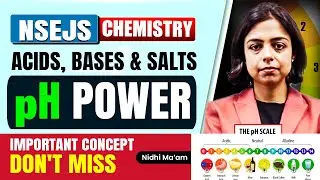 Acids, Bases & Salts for NSEJS 2025 | Concept of pH Power | Class 8&ndash;10 Olympiad Prep | Nidhi Ma'am