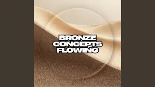 Bronze Concepts Flowing