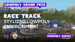 Race Track | Stylized Lowpoly Environment | Showcase | Unity | Game-Ready | Minipoly