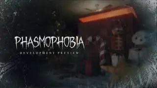 FIRST LOOK AT PHASMOPHOBIA