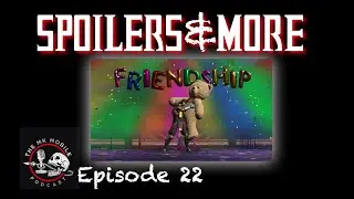 4.0 Spoilers and more! Episode 22 The MK Mobile Podcast