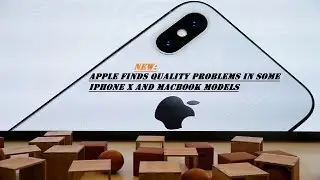 Apple Finds Quality Problems in Some iPhone X and MacBook Models | MW NEWS |2018