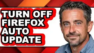 How to Turn Off Firefox Auto Update - Full Guide