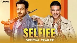 Selfiee Official Trailer | Akshay Kumar | Emraan Hashmi | Raj Mehta | Selfiee Movie Trailer