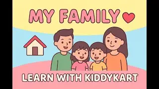 How to Introduce Your Family Members to Friends | Kids Learn Family Names & Relations