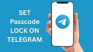 How To Set A Passcode on Telegram App To Lock Chat