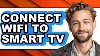How to Connect Wifi to Smart Tv (full Guide)