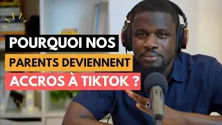 Pourquoi nos parents deviennent accros à TikTok ?  Et si nous apprenions à bien utiliser Internet ?
