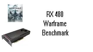 RX 480 Warframe Benchmark