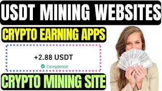 New USDT Earning Apps in 2025 | Best USDT Grab Earning Platform | TRON Mining Website in 2025