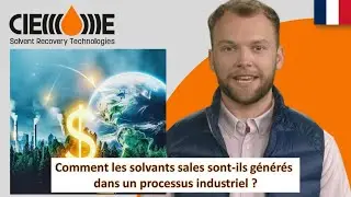 Comment est g&eacute;n&eacute;r&eacute; le solvant sale dans un processus industriel ?