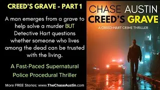 Part 1: CREED'S GRAVE by Chase Austin | Audiobook (A CREED-HART Crime Thriller)