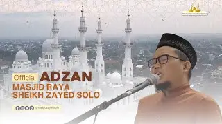 [OFFICIAL] Adzan dari Masjid Raya Sheikh Zayed Solo