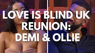 Love is Blind UK Reunion: Ollie & Demi 📺❤️&zwj;🩹