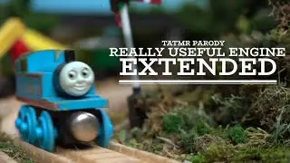 REALLY USEFUL ENGINE scene from TATMR Parody [ EXTENDED ]