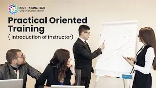Practical Oriented Training( Introduction of Instructor )
