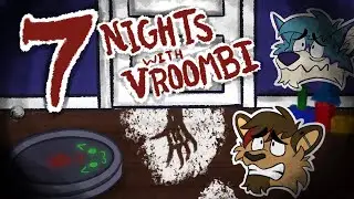 That Was My Nickname (7 Nights with Vroombi)