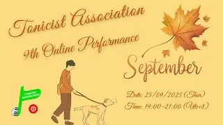 Tonicist Association: 9th Online Performance Video Recap (25/09/2025)