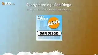 San Diego Lake Cuts, Scheffler Wins, Amazon Satellite Launch.