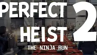 Perfect Heist 2 - The Ninja Run