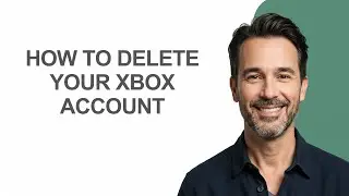 How To Delete Your Xbox Account - KevinHowTo