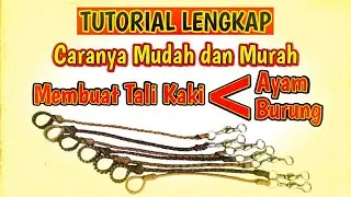 Cara Membuat Tali Kaki untuk Pikat Ayam Hutan dan Burung lengkap dari awal sampai selesai