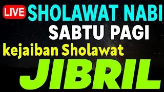SHOLAWAT JIBRIL PENARIK REZEKI PALING KUAT DARI SEGALA ARAH, Sholawat Nabi Paling Merdu