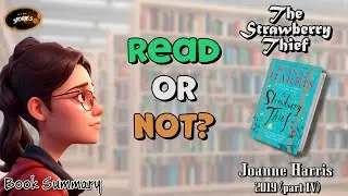 What to read? The Strawberry Thief. Joanne Harris. 2019. part 4. Book summary.