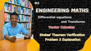 Stokes' Theorem Verification Problem 3 Explanation|Vector calculus|SNS Institutions