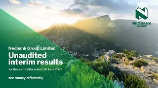 2024 Nedbank Group Interim Results