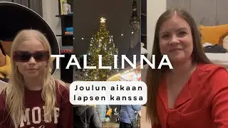 Tallinna joulun aikaan lapsen kanssa