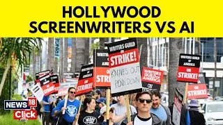 Hollywood Writers Strike 2023 | Why are Hollywood Writers on Strike? The AI Fear Explained | News18